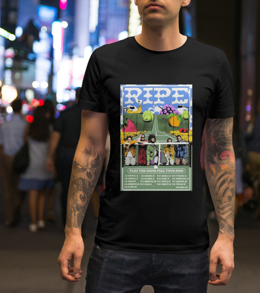 Ripe Play The Game Fall Tour 2026 With Fruit And Tennis Court T-Shirt