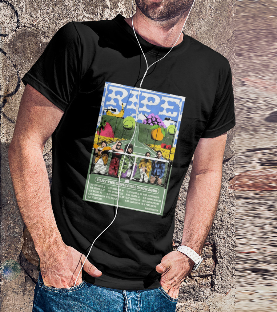 Ripe Play The Game Fall Tour 2026 With Fruit And Tennis Court T-Shirt