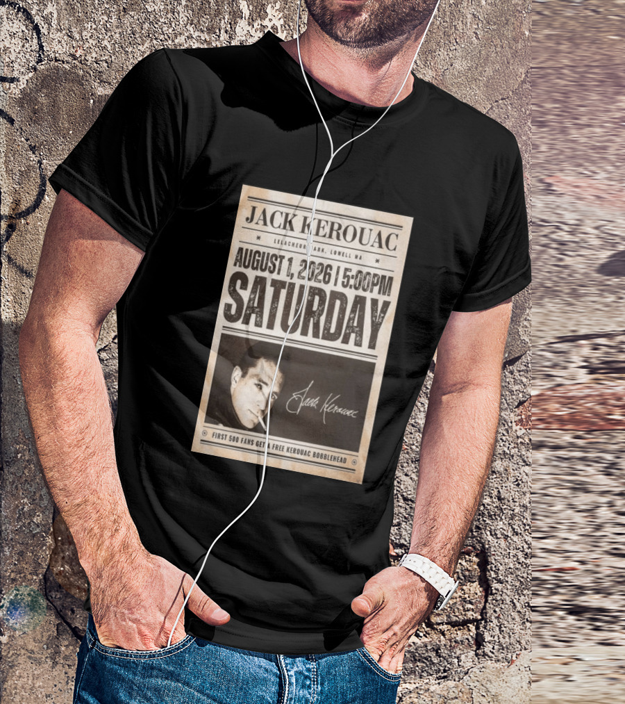 Jack Kerouac Lelacheur Park Lowell MA August 1 2026 Saturday 5PM Event T-Shirt