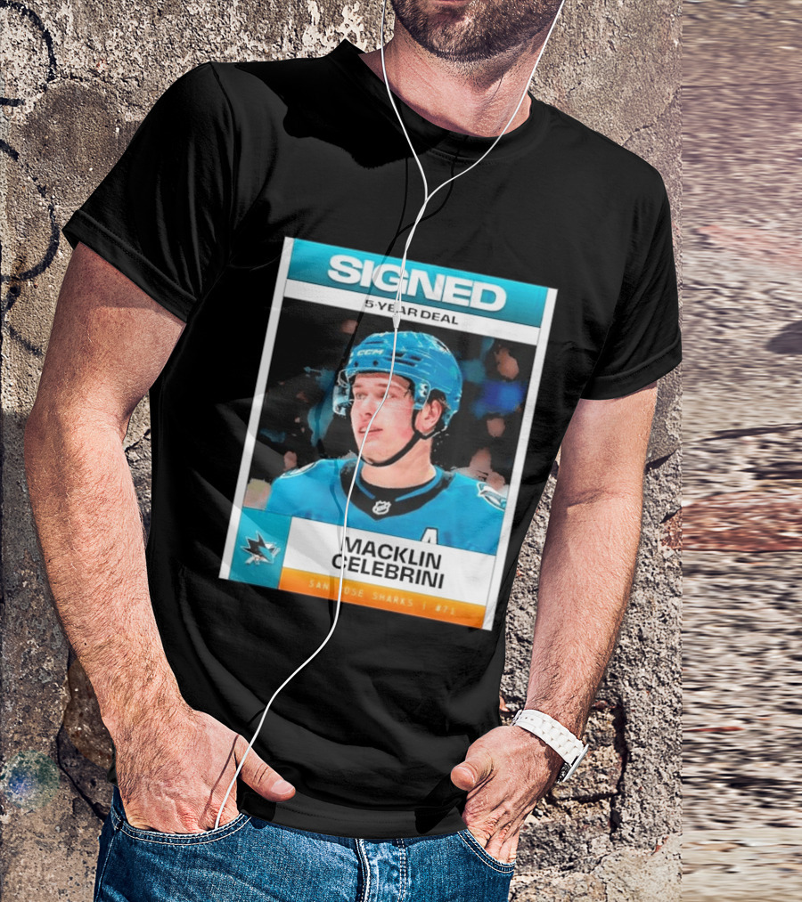 Signed 5 Year Deal Macklin Celebrini San Jose Sharks 71 T-Shirt