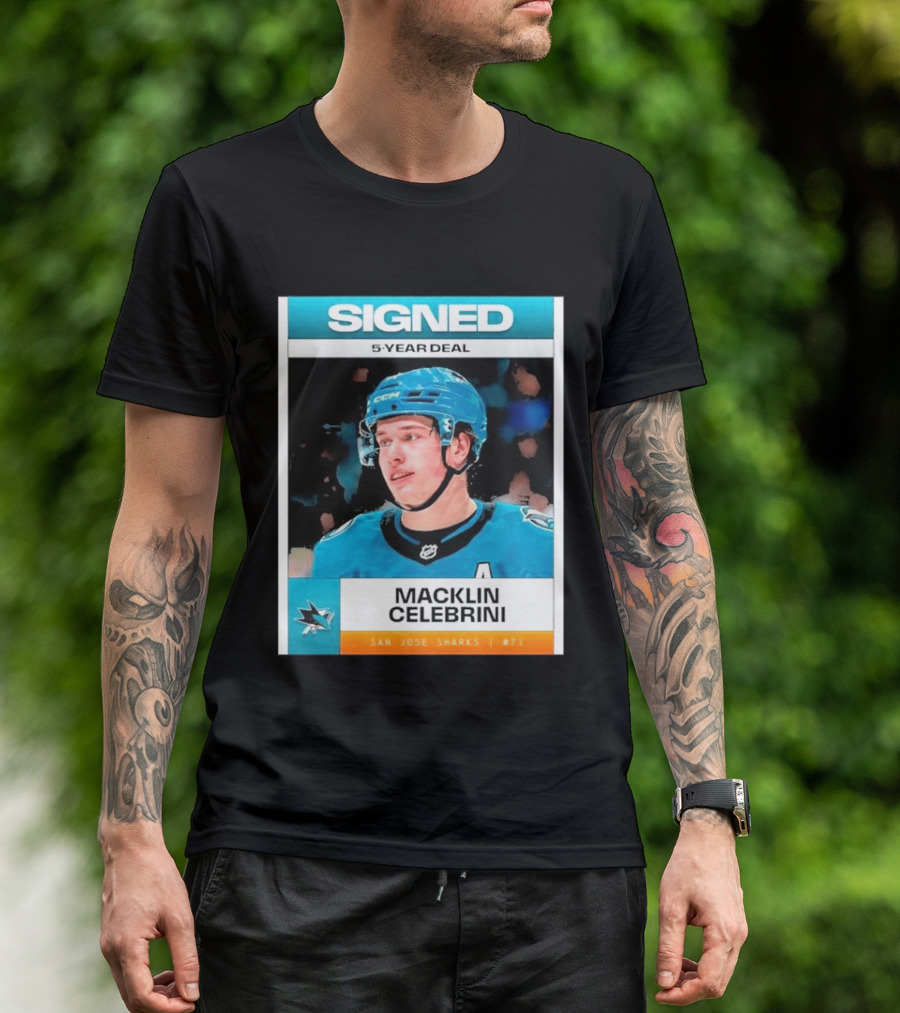 Signed 5 Year Deal Macklin Celebrini San Jose Sharks 71 T-Shirt