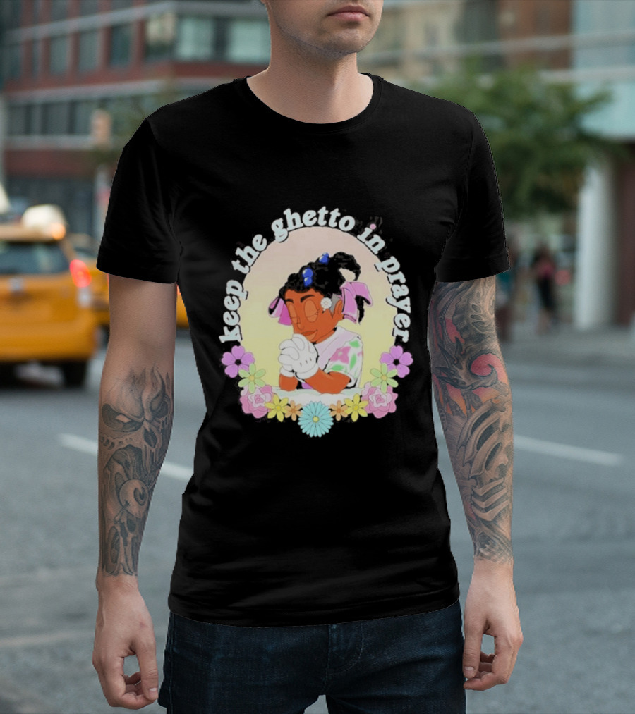 Keep The Ghetto In Prayer Illustration With Floral Accents T-Shirt