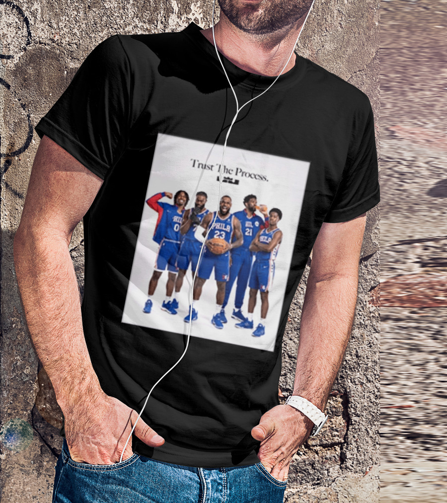 Philadelphia 76ers Trust The Process Lebron James Team Edition T-Shirt