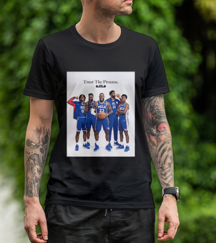 Philadelphia 76ers Trust The Process Lebron James Team Edition T-Shirt