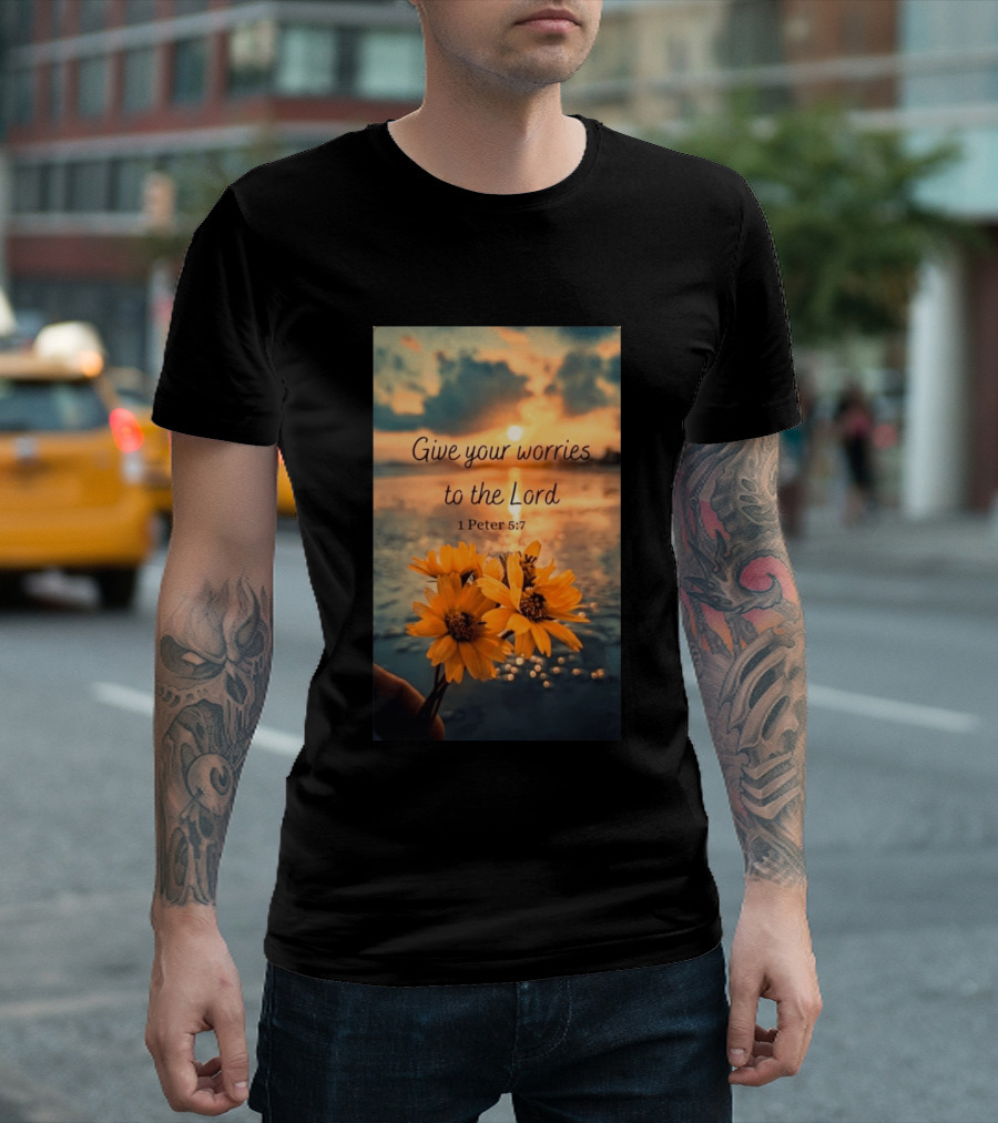 Give Your Worries To The Lord 1 Peter 5:7 Yellow Flowers At Sunset With Ocean T-Shirt