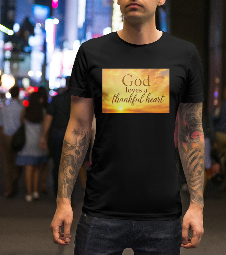 God Loves A Thankful Heart Sunlight Sky T-Shirt