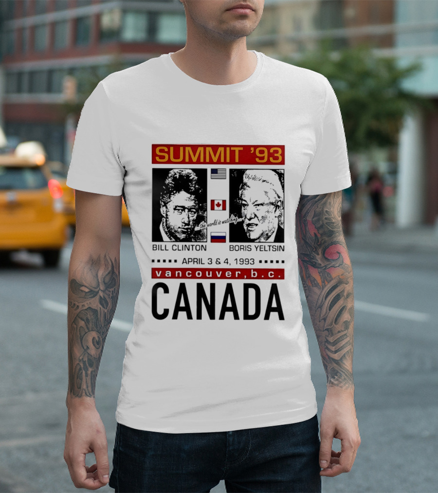 Summit '93 Bill Clinton Boris Yeltsin April 3 4 Vancouver BC Canada Flags T-Shirt
