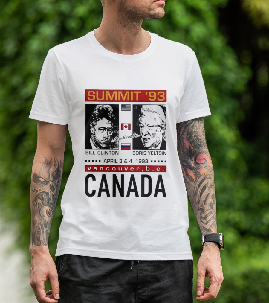 Summit '93 Bill Clinton Boris Yeltsin April 3 4 Vancouver BC Canada Flags T-Shirt