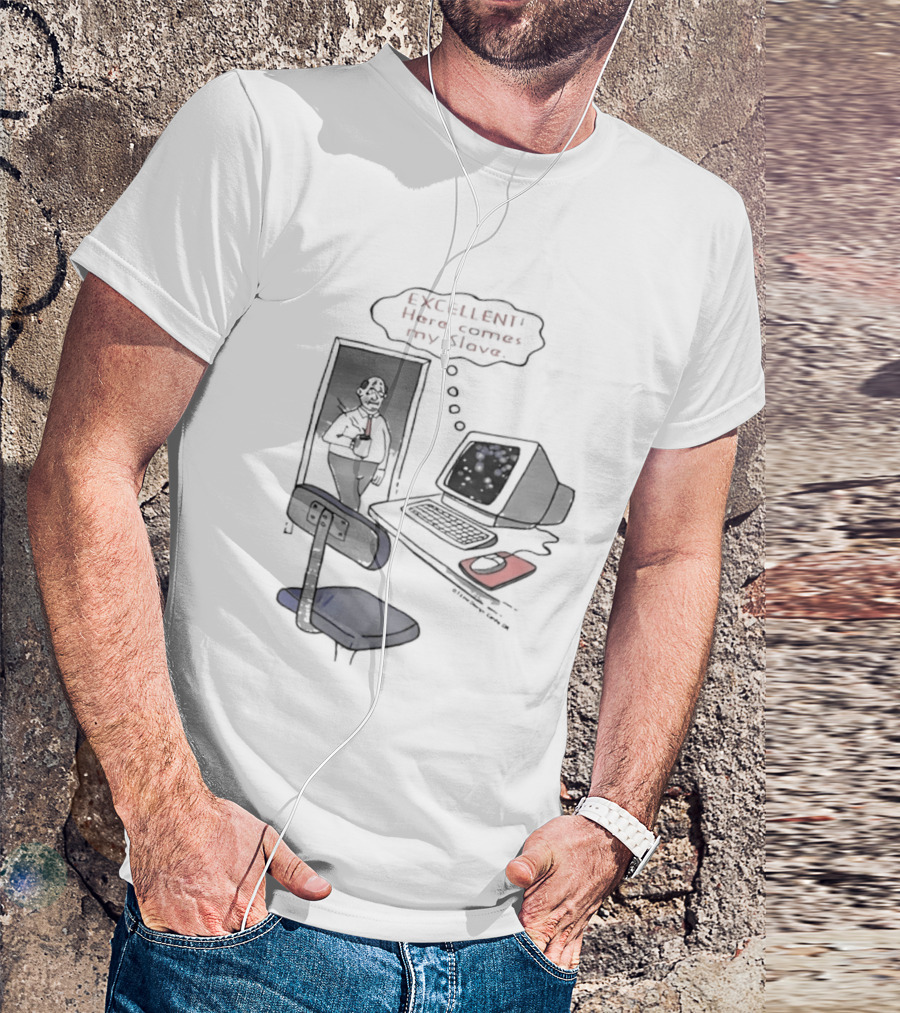 Excellent Here Comes My Slave Computer Retro Humor T-Shirt