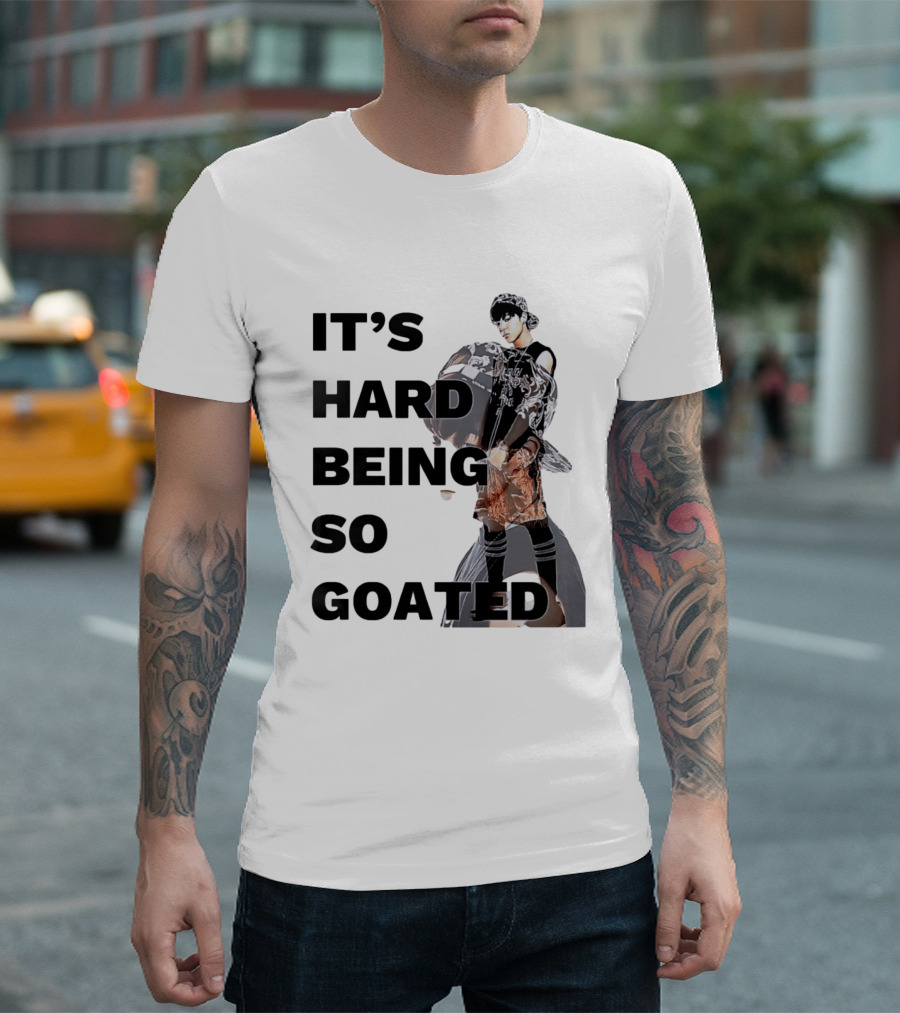 It's Hard Being So Goated Meme Fashion Icon Aesthetic T-Shirt