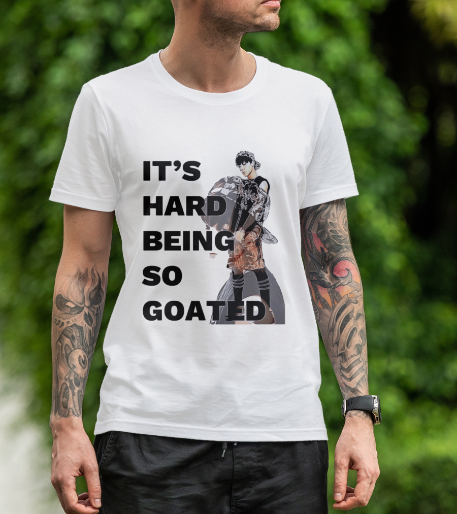 It's Hard Being So Goated Meme Fashion Icon Aesthetic T-Shirt