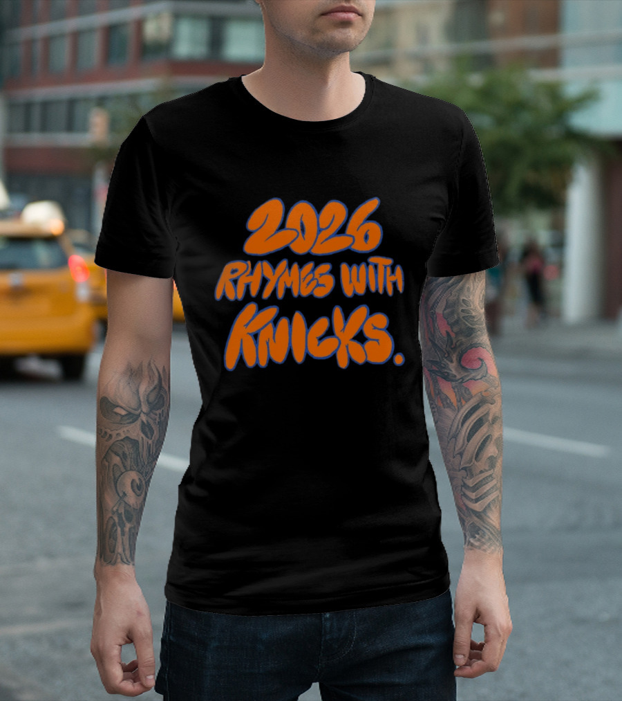2026 Rhymes With Knicks T-Shirt