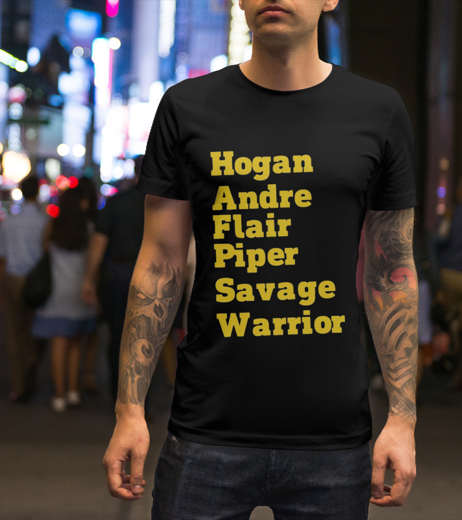 Hogan Andre Flair Piper Savage Warrior Legendary Wrestling T-Shirt