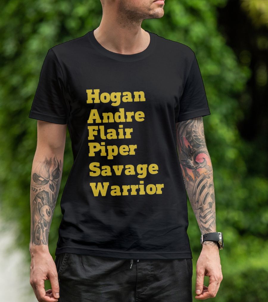 Hogan Andre Flair Piper Savage Warrior Legendary Wrestling T-Shirt