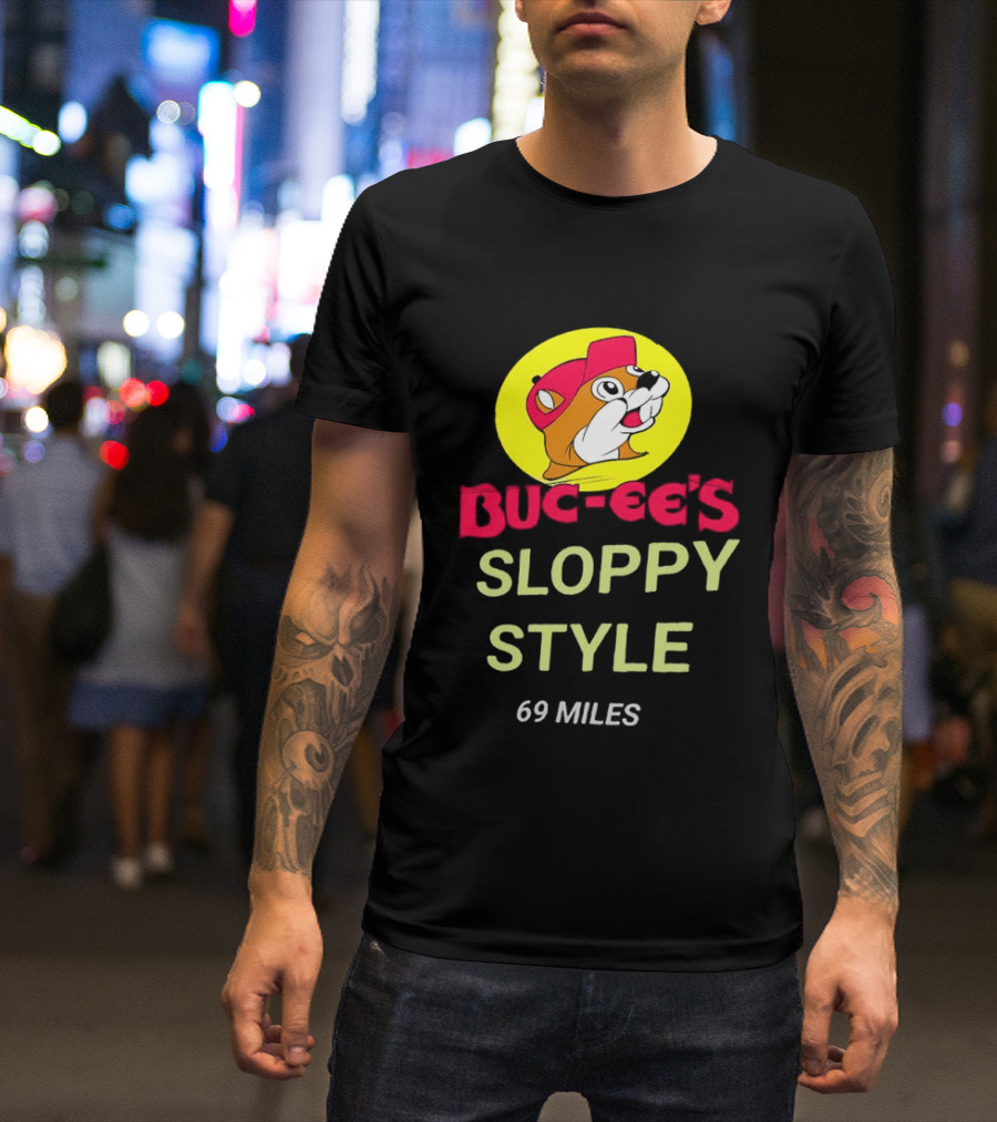 Buc Ee's Sloppy Style 69 Miles T-Shirt