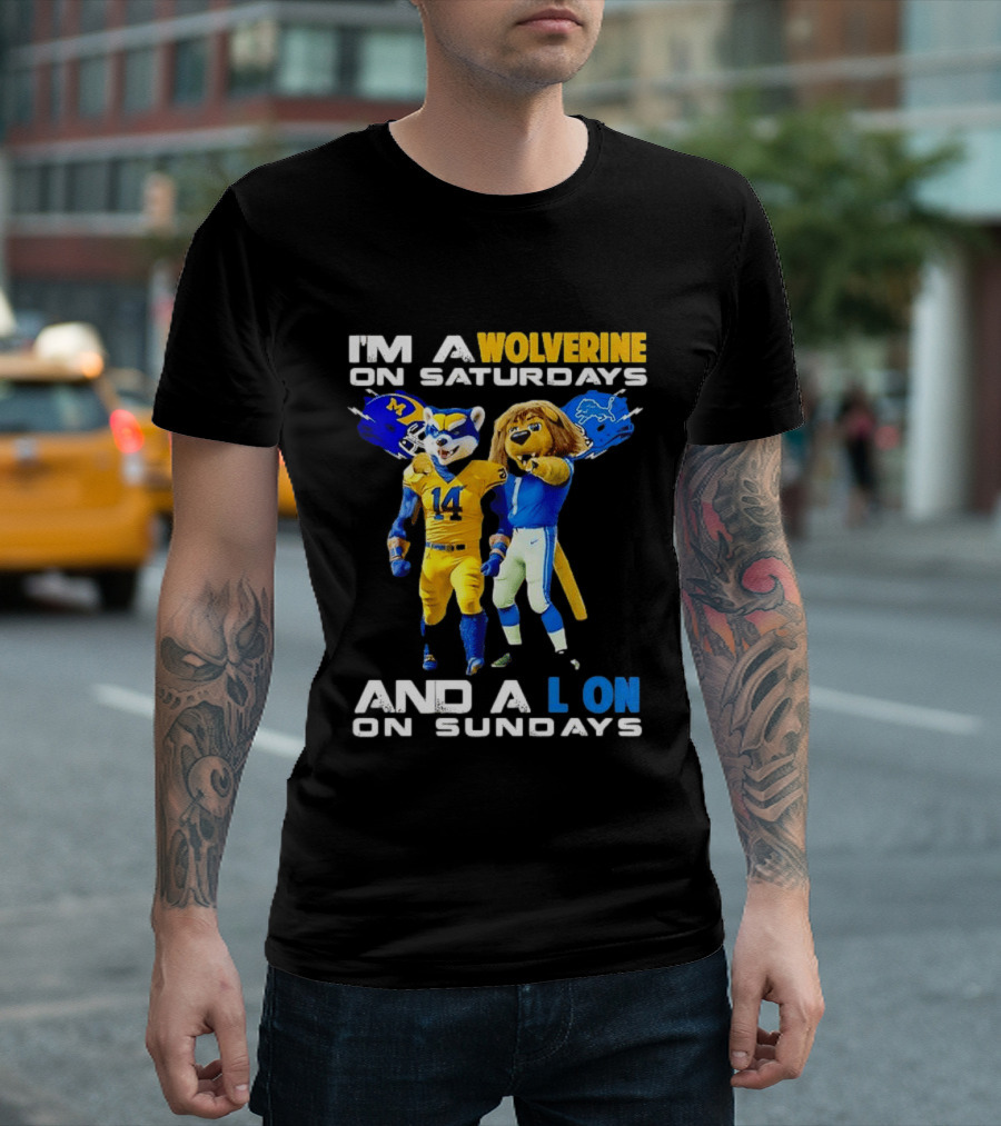 I'm A Wolverine On Saturdays And A Lion On Sundays Football Fan Mascots T-Shirt