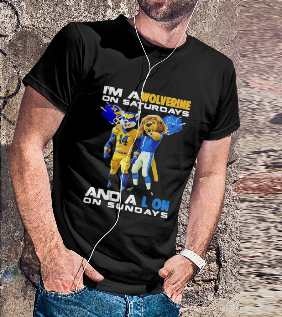 I'm A Wolverine On Saturdays And A Lion On Sundays Football Fan Mascots T-Shirt