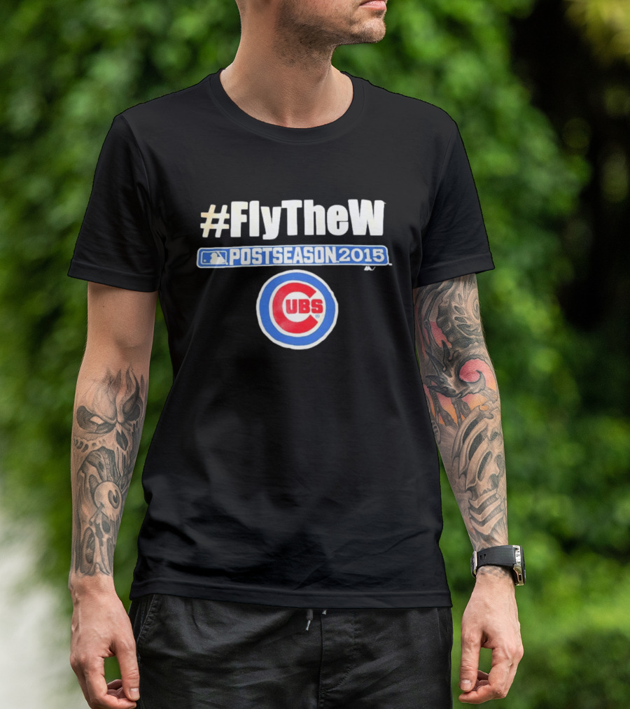 #FlyTheW Chicago Cubs Postseason 2015 T-Shirt