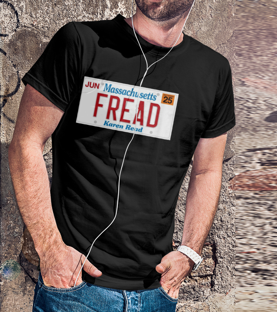 JUN Massachusetts FREAD Karen Read License Plate 25 T-Shirt