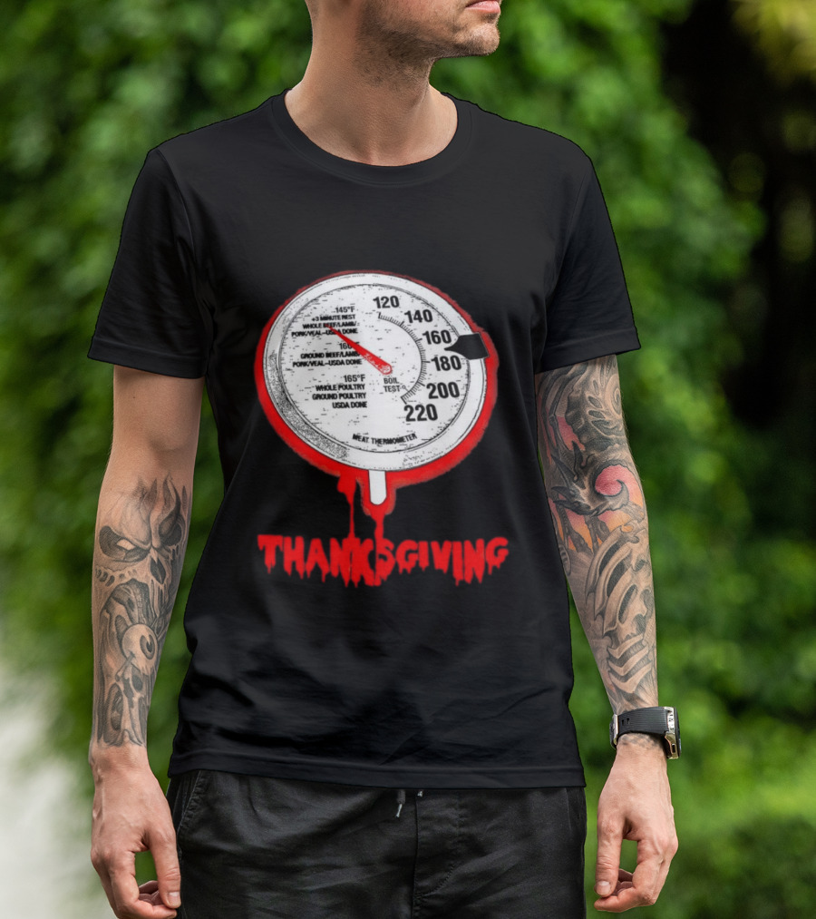 Thanksgiving Meat Thermometer Creepy Design With Blood Red Dripping Effect T-Shirt