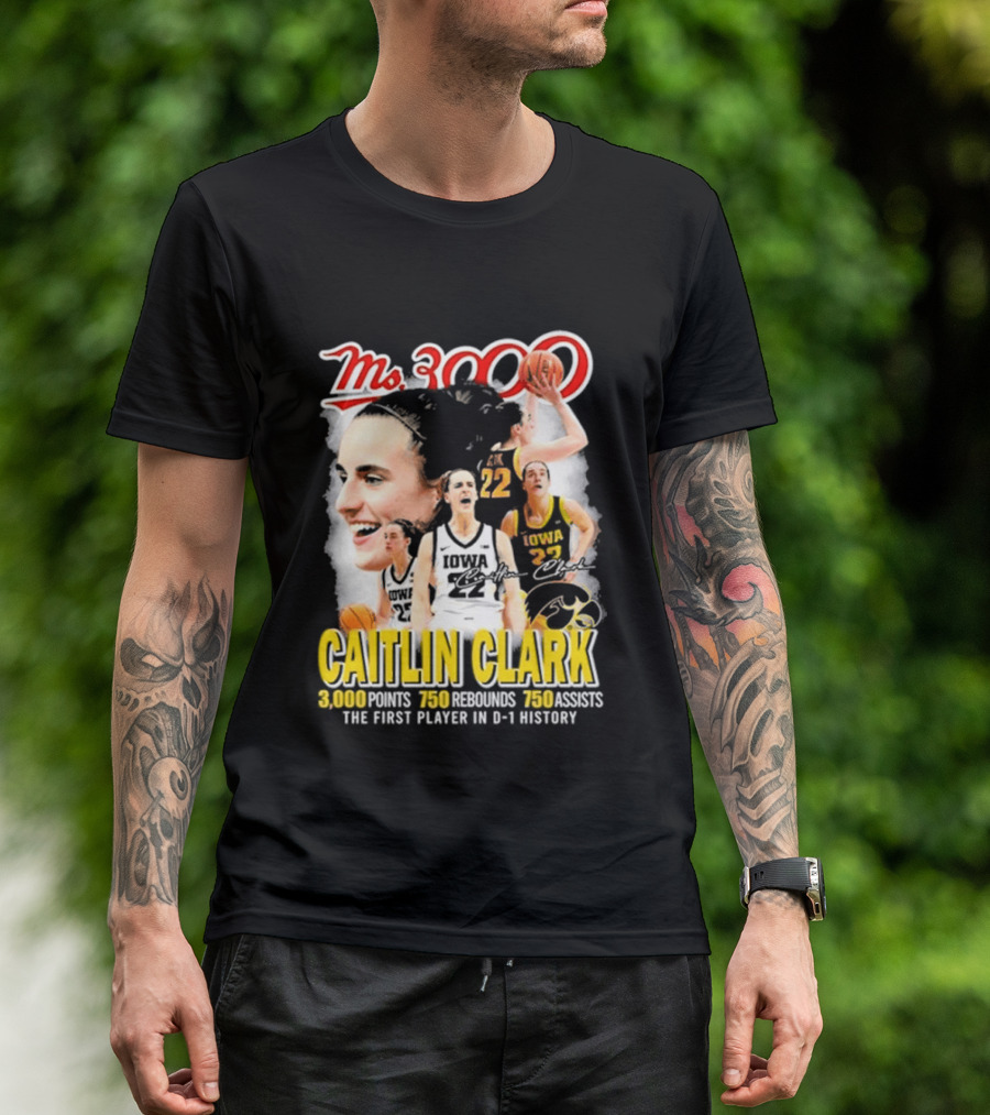 Ms 3000 Caitlin Clark Iowa Hawkeyes 3000 Points 750 Rebounds 750 Assists T-Shirt