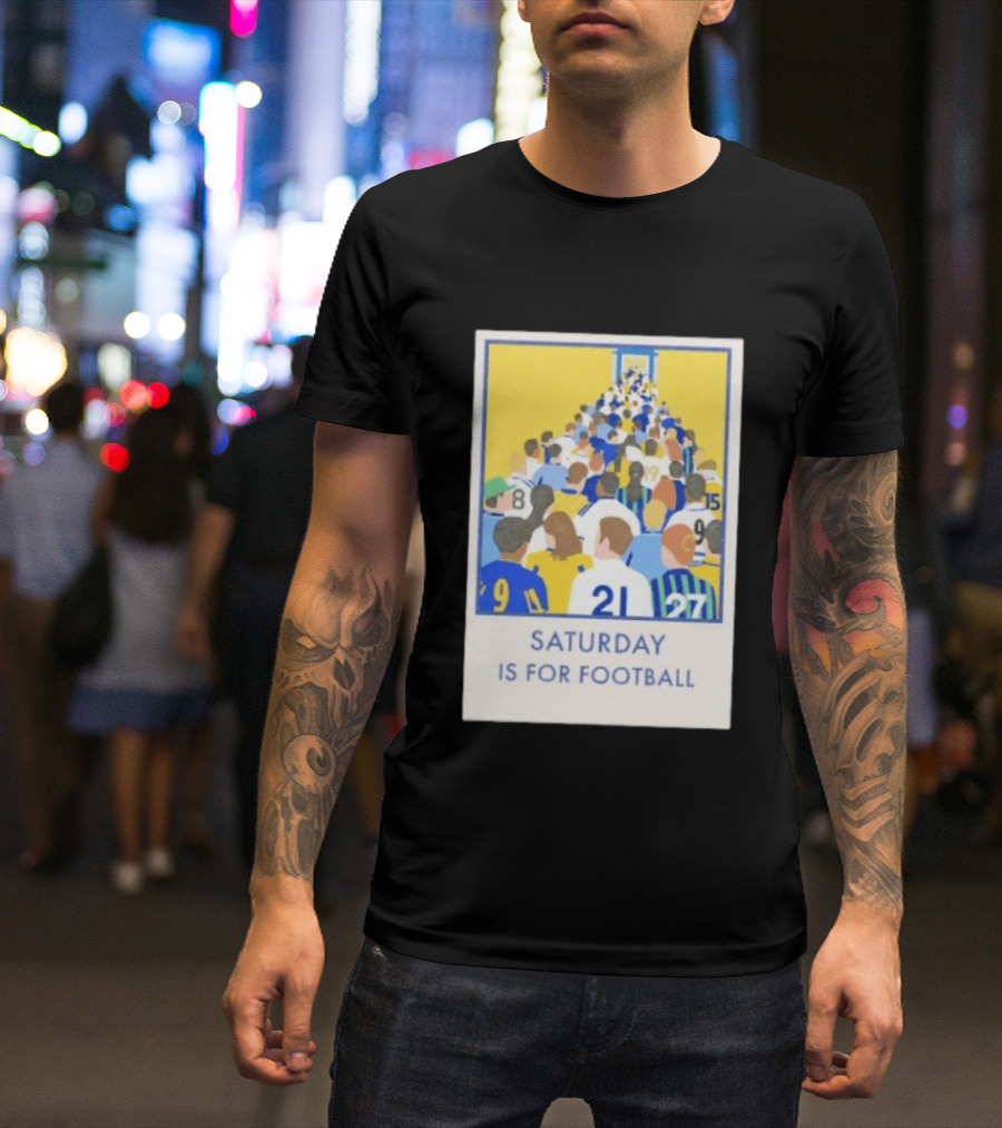 Saturday Is For Football Fans Colorful Player Gathering T-Shirt