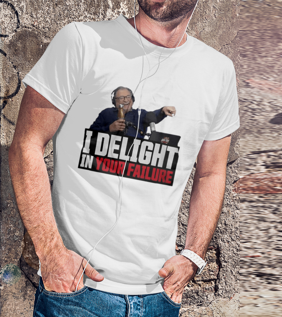 Greg Cote I Delight In Your Failure Podcast Humor T-Shirt