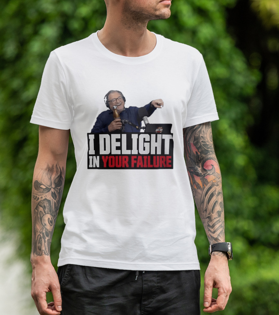 Greg Cote I Delight In Your Failure Podcast Humor T-Shirt