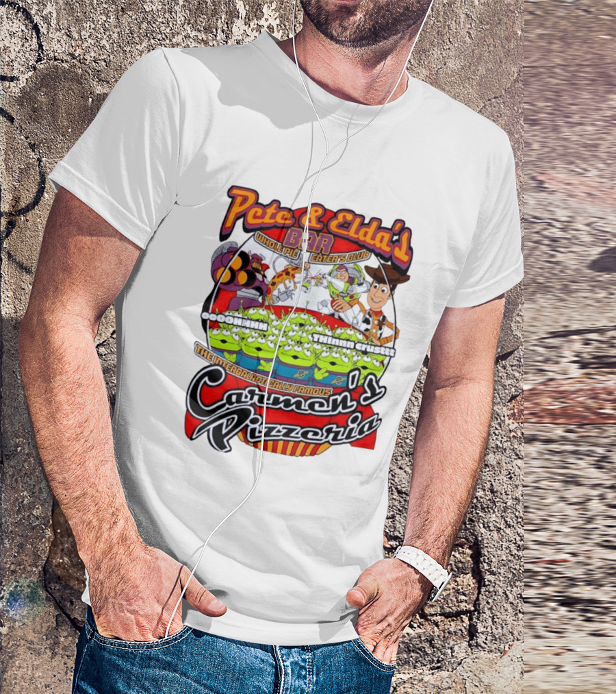 Pete And Elda's Whole Pie Eater's Club Carmen's Pizzeria Woody Buzz Lightyear Aliens T-Shirt