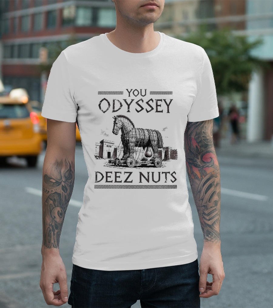 You Odyssey Deez Nuts Trojan Horse Meme 2026 T-Shirt