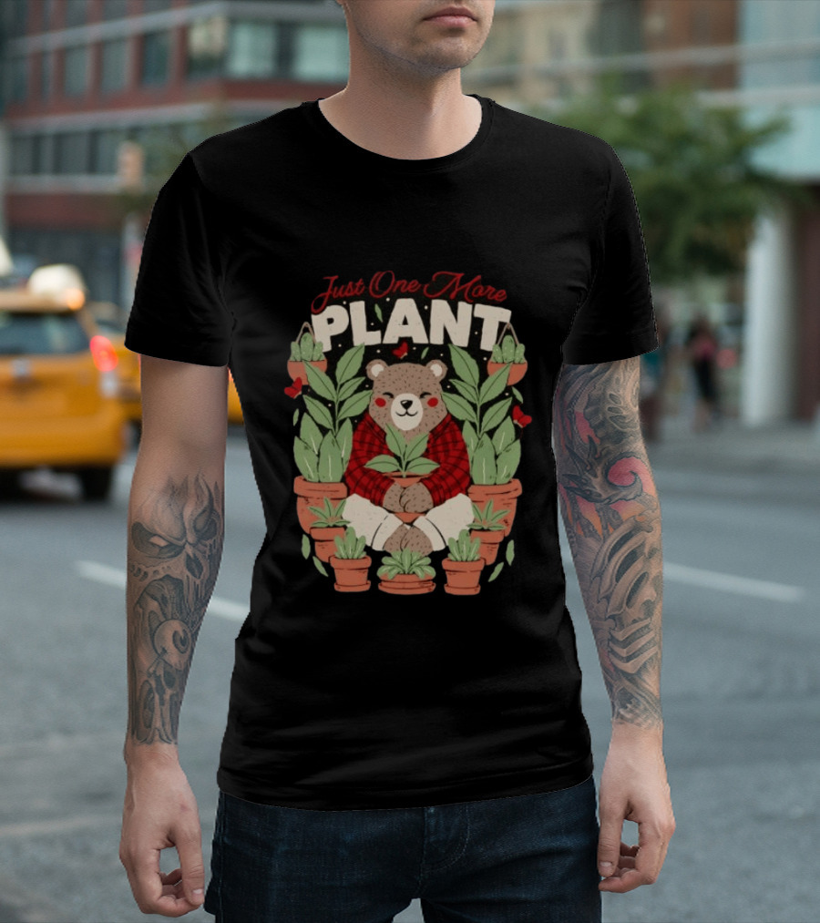 Just One More Plant Bear Surrounded By Houseplants T-Shirt