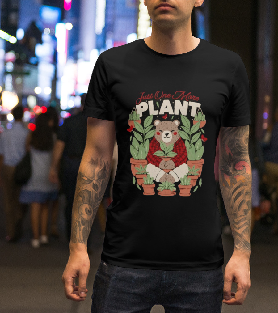 Just One More Plant Bear Surrounded By Houseplants T-Shirt