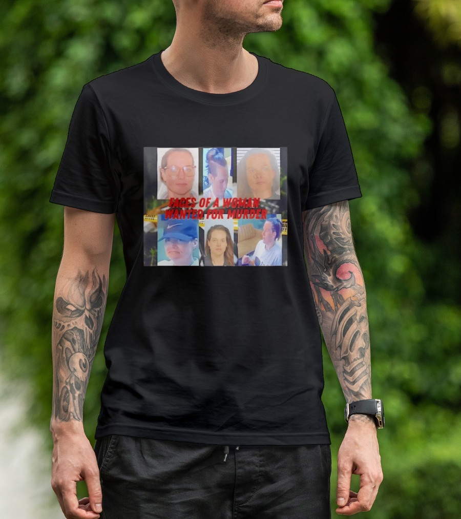 Faces Of A Woman Wanted For Murder True Crime Investigation T-Shirt