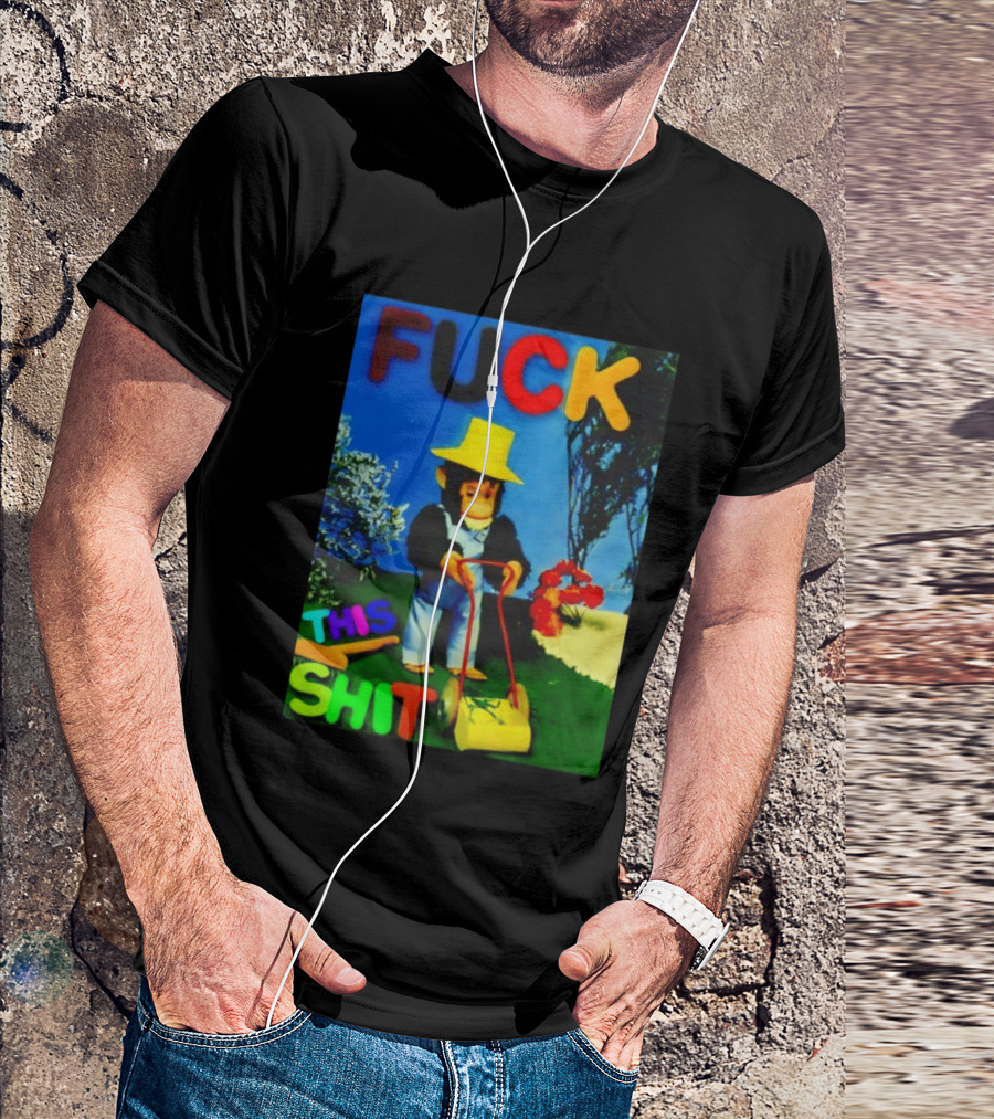 FUCK THIS SHIT Monkey With Lawn Mower And Yellow Hat T-Shirt