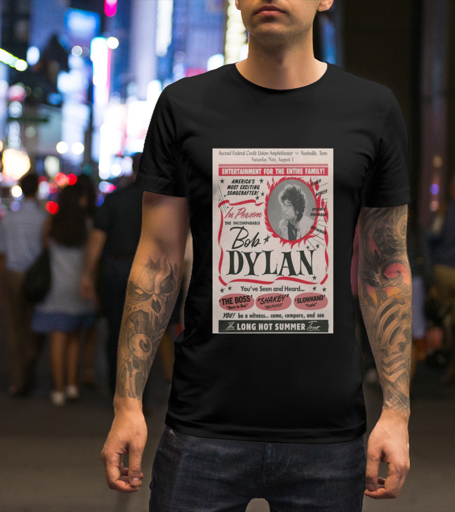 Ascend Amphitheater Nashville Bob Dylan Incomparable Songcrafter August 1 Performance T-Shirt