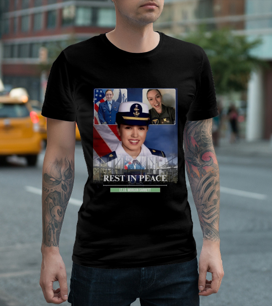 Rest In Peace LT.J.G. Morgan Garrett Memorial Honor T-Shirt