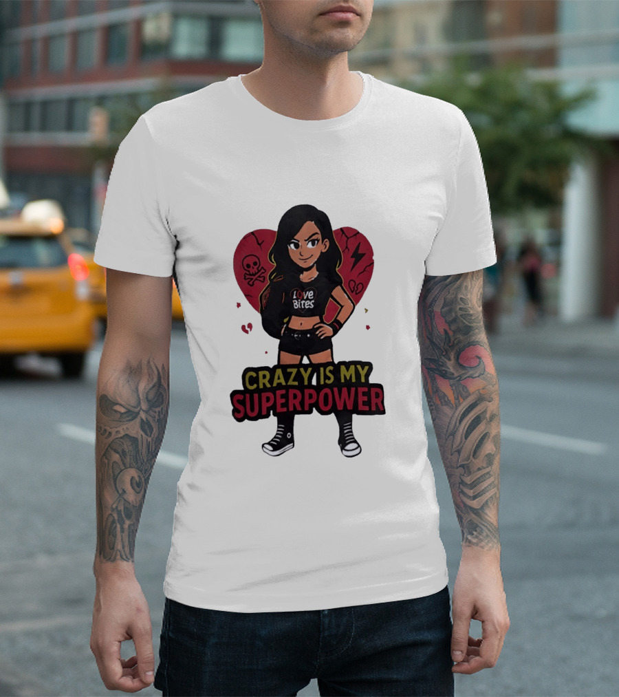 Love Bites Crazy Is My Superpower Cartoon Rock Girl Skull Heart T-Shirt