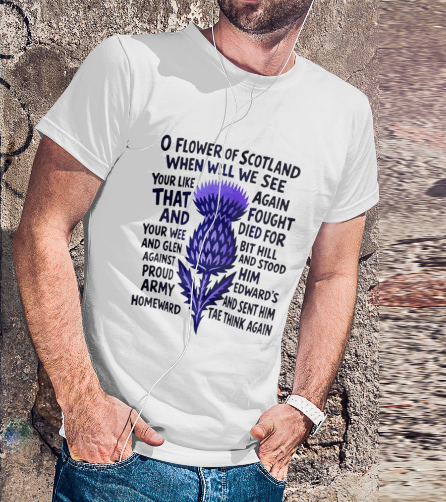 Flower Of Scotland Thistle National Anthem Lyrics T-Shirt
