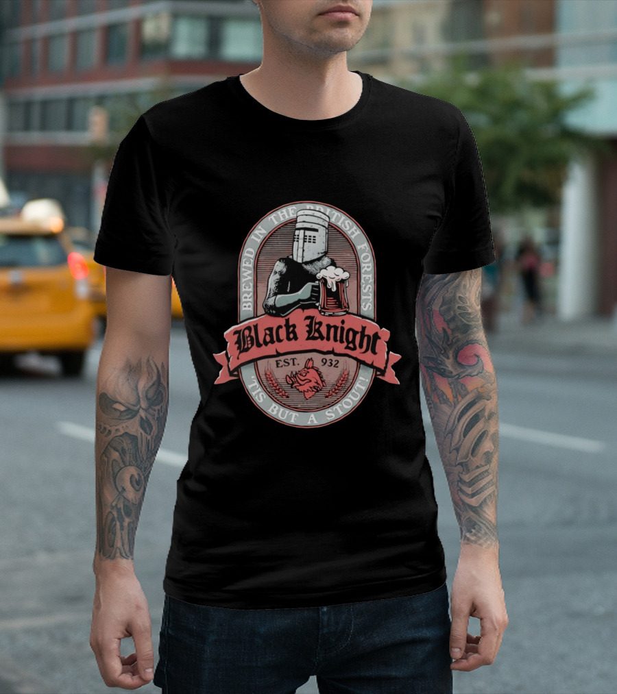 Brewed In The British Forests Black Knight Est 932 'Tis But A Stout T-Shirt