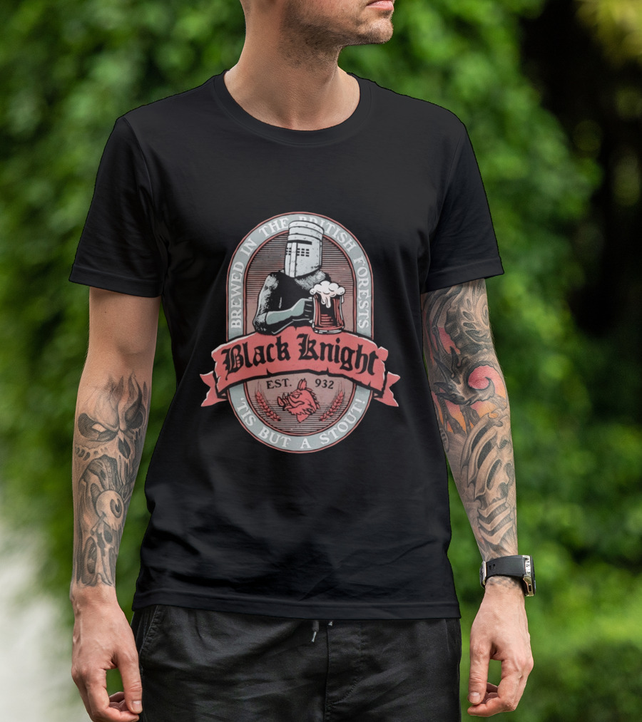 Brewed In The British Forests Black Knight Est 932 'Tis But A Stout T-Shirt