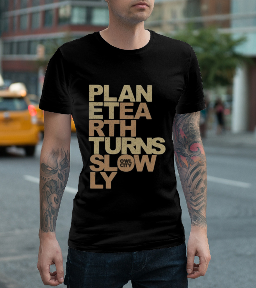 Planet Earth Turns Slowly Owl City Store T-Shirt