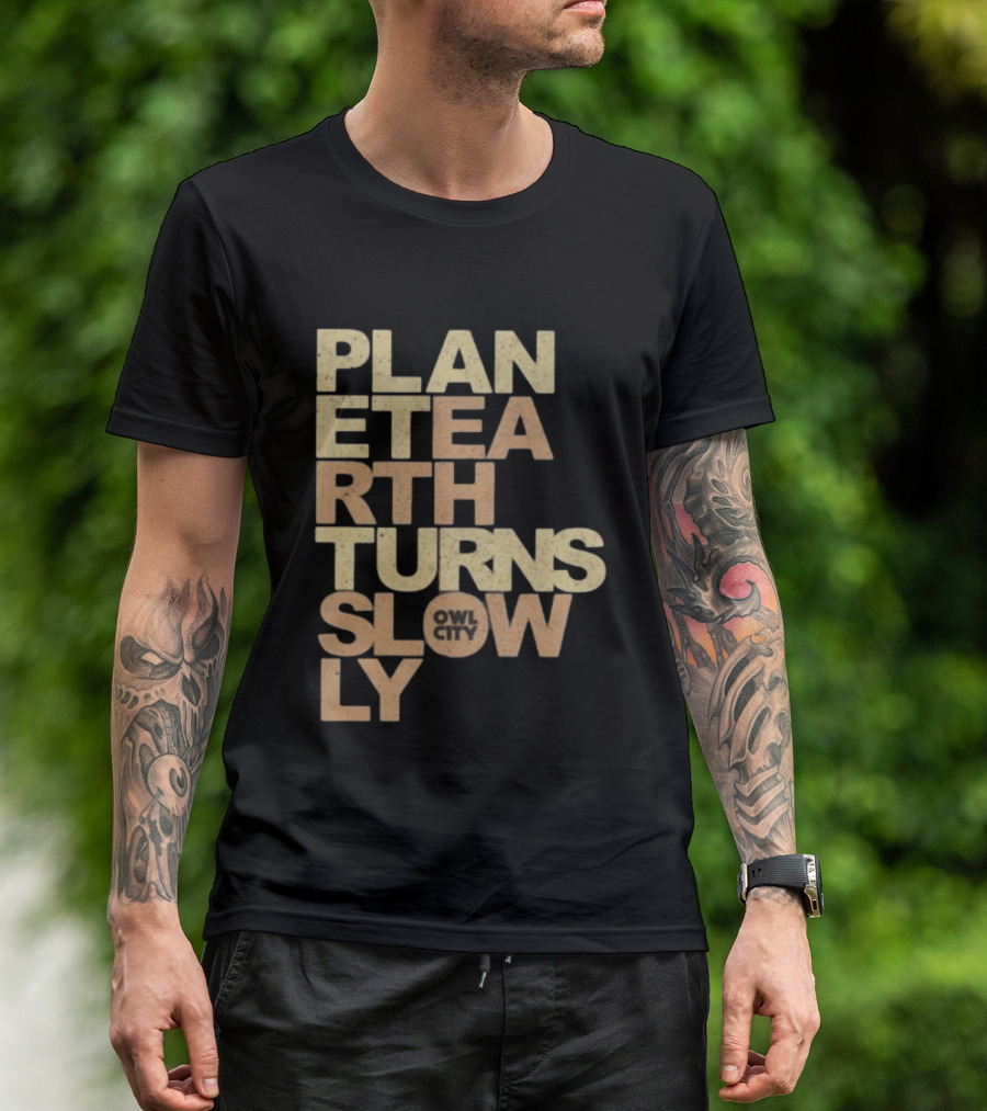 Planet Earth Turns Slowly Owl City Store T-Shirt