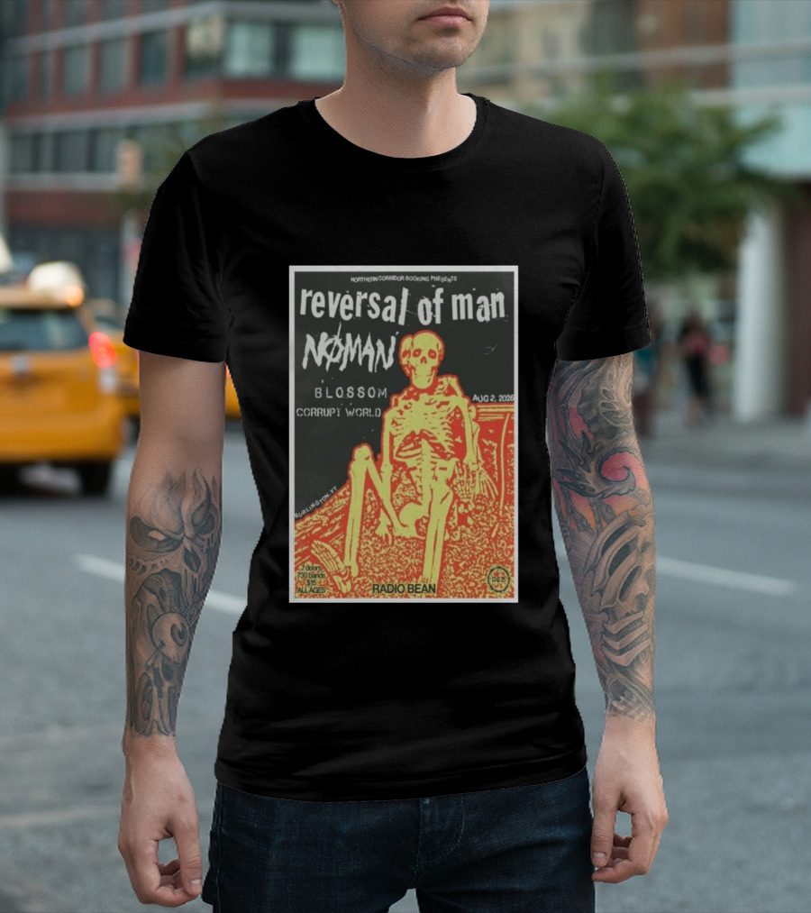 Reversal Of Man No Man Blossom Corrupt World Burlington VT Aug 2 2026 Radio Bean T-Shirt