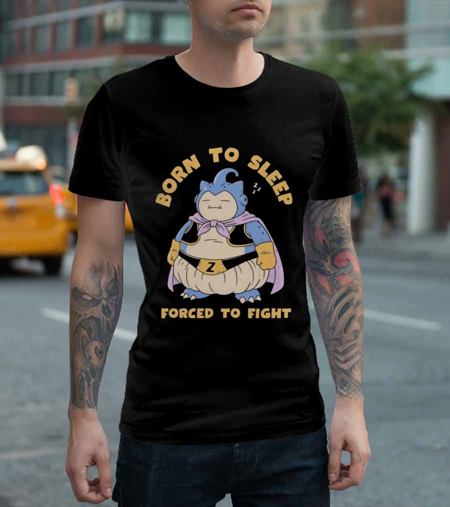 Born To Sleep Forced To Fight Snorlax Majin Buu Fusion T-Shirt