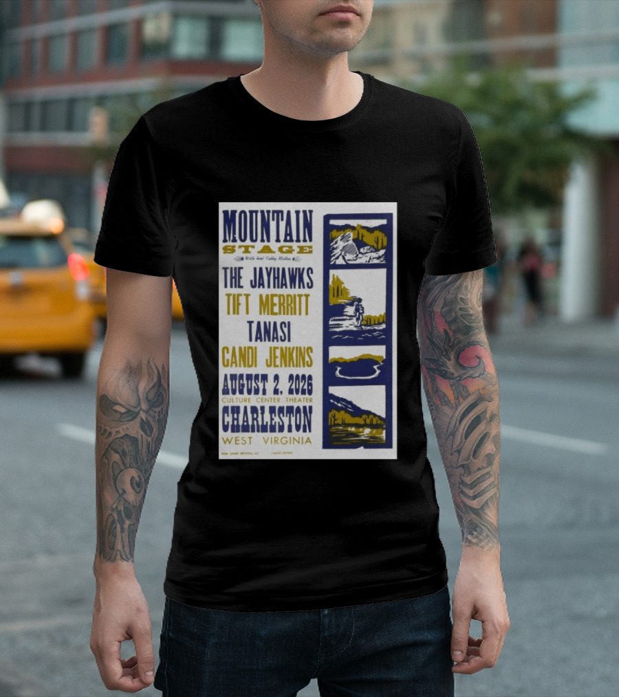 Mountain Stage The Jayhawks Tift Merritt Tanasi Candi Jenkins August 2 2026 Charleston West Virginia T-Shirt
