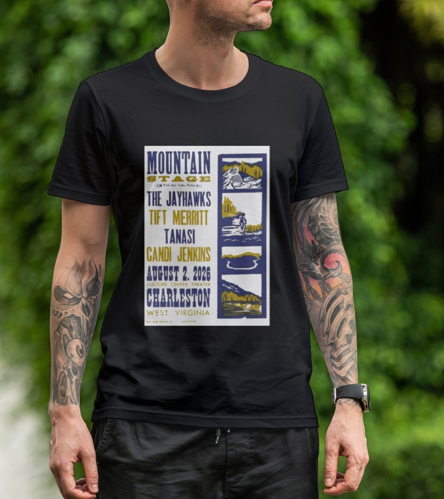 Mountain Stage The Jayhawks Tift Merritt Tanasi Candi Jenkins August 2 2026 Charleston West Virginia T-Shirt