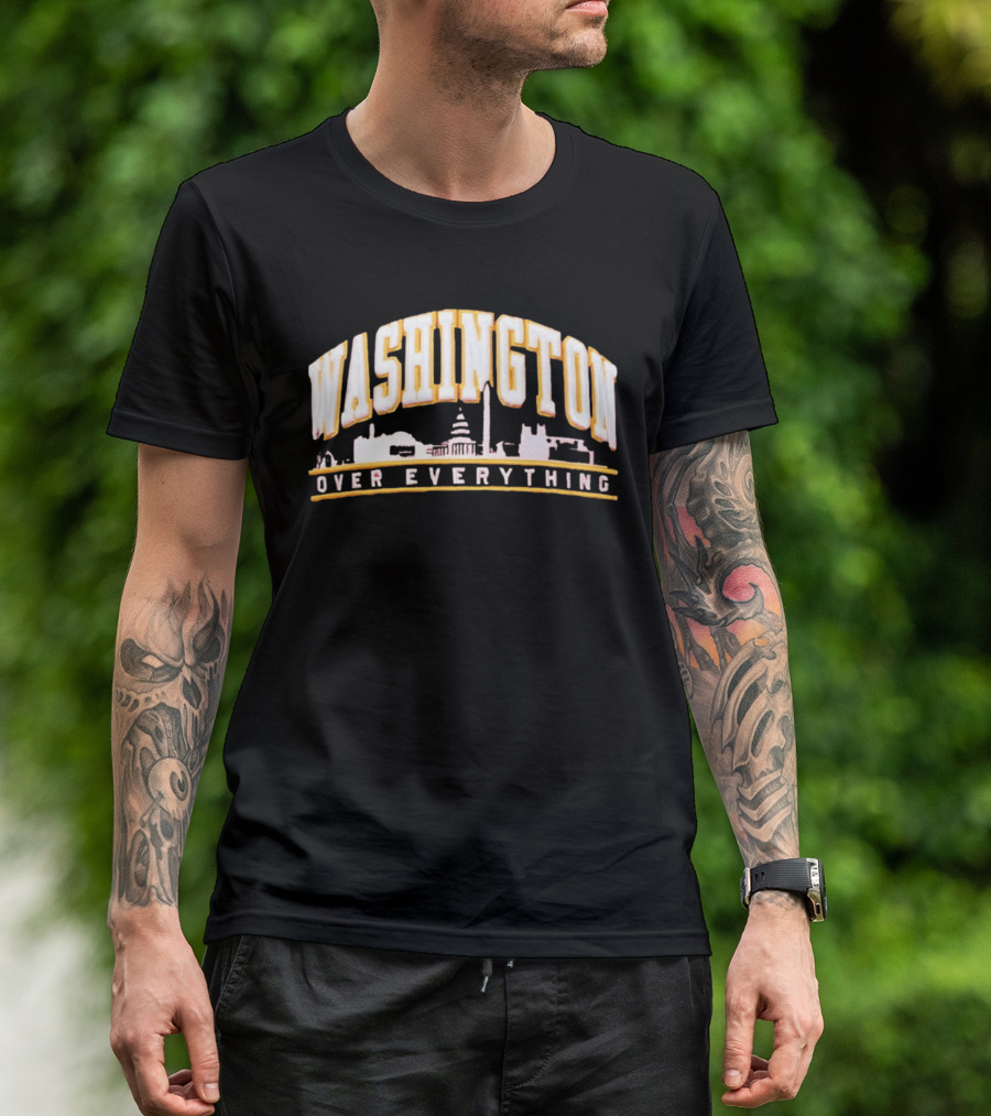 Washington Over Everything Iconic City Skyline Capitol And Monument Display T-Shirt