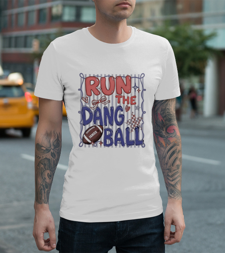 Run The Dang Ball Football Sports Graphic Locker Room T-Shirt