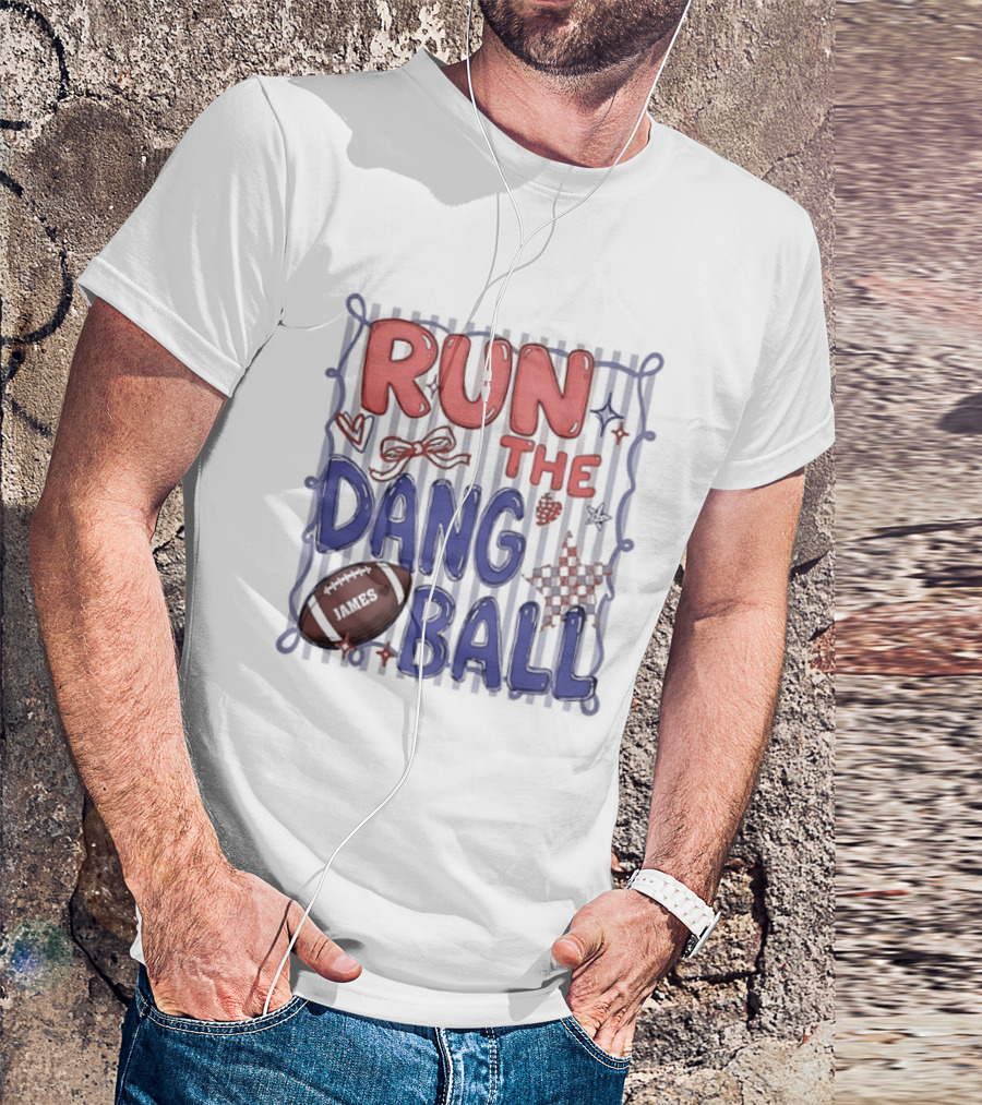 Run The Dang Ball Football Sports Graphic Locker Room T-Shirt