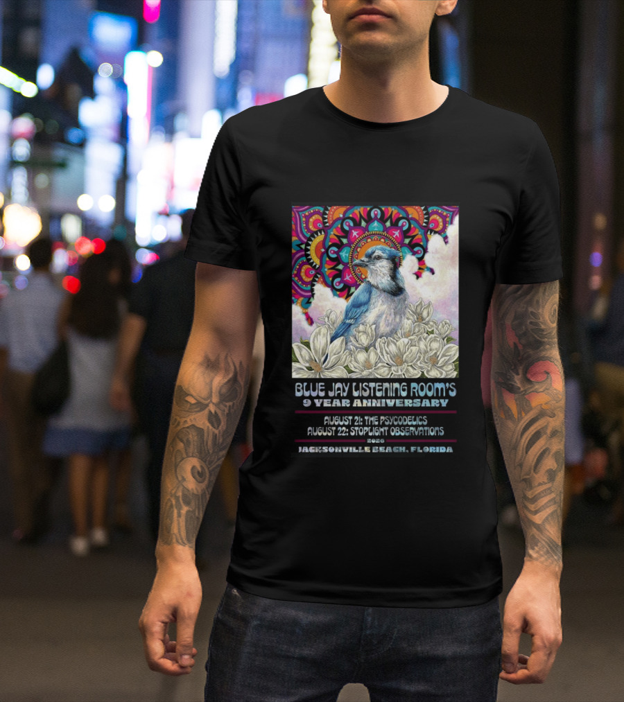 Blue Jay Listening Room's 9 Year Anniversary August 21 The Psycodelics August 22 Stoplight Observations 2026 Jacksonville Beach Florida T-Shirt